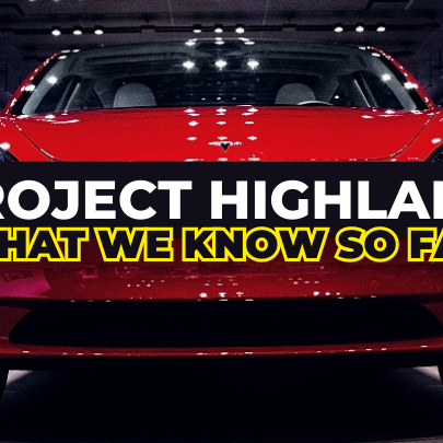 Overview of the Newest Tesla Model 3 "Project Highland"