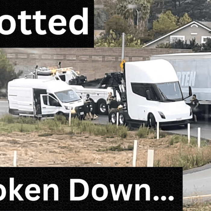 Tesla Semi Truck Failed with Only Six Weeks to Go Before Delivery